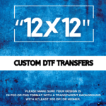 12" by 12" Custom DTF Transfer Gang Sheet