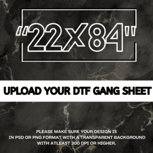 22 x 84 dtf gang sheet